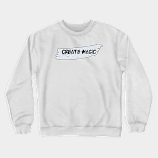 create magic Crewneck Sweatshirt